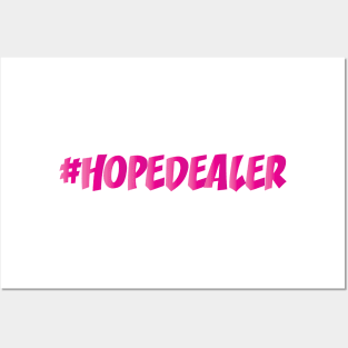 HOPE DEALER || FUNNY QUOTES Posters and Art